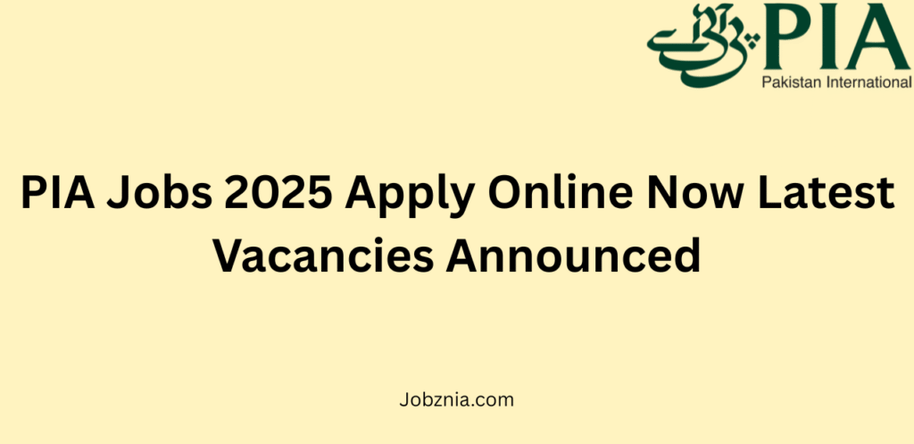 PIA Jobs 2025