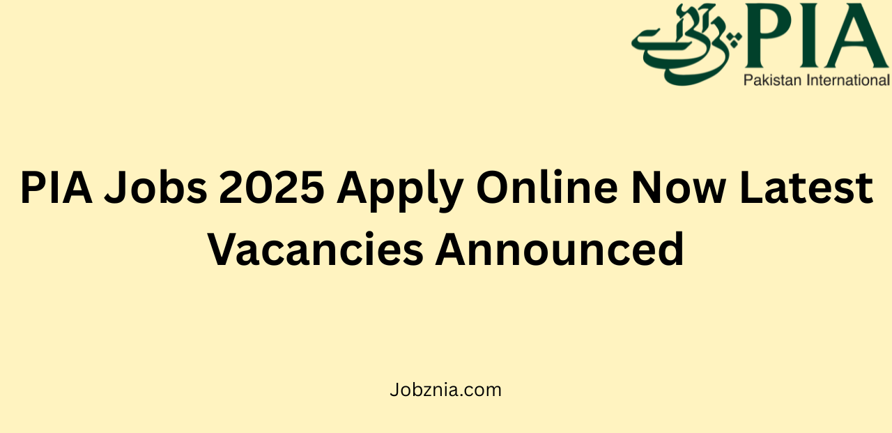 PIA Jobs 2025