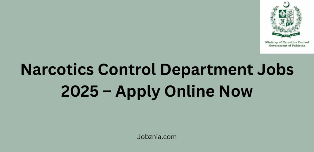 Narcotics Control Department Jobs 2025