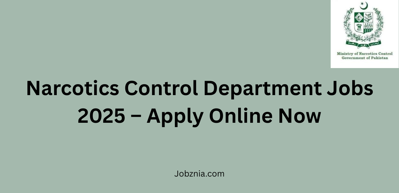 Narcotics Control Department Jobs 2025