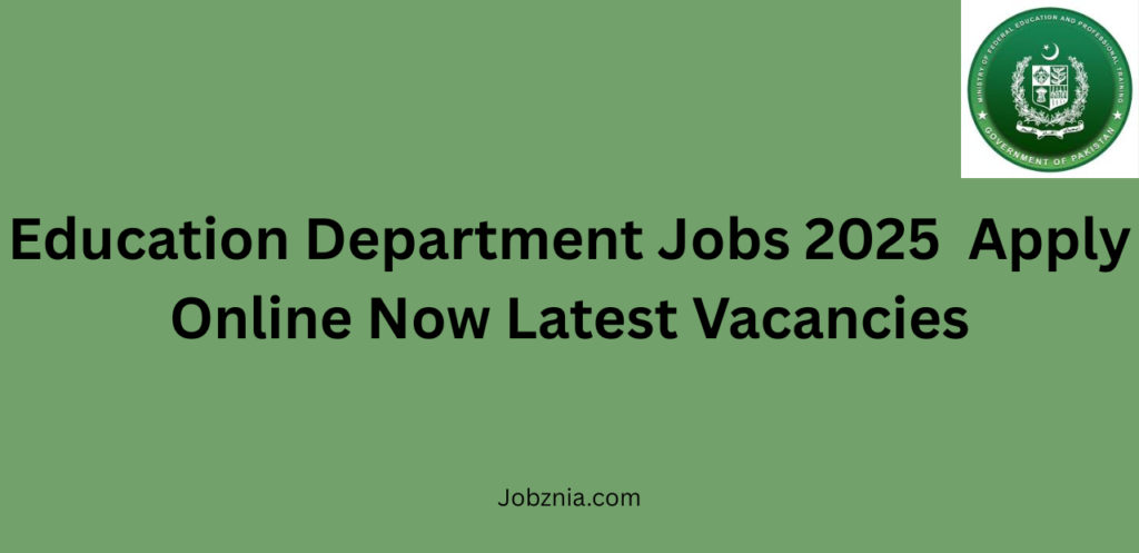 Education Department Jobs 2025